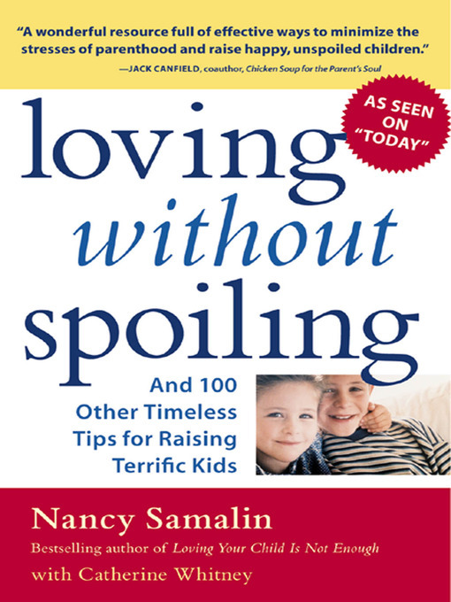 Title details for Loving Without Spoiling by Nancy Samalin - Available